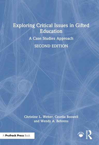 Christine L. Weber, Cecelia Boswell, Wendy A. Behrens - Exploring Critical Issues in Gifted Education, Inbunden