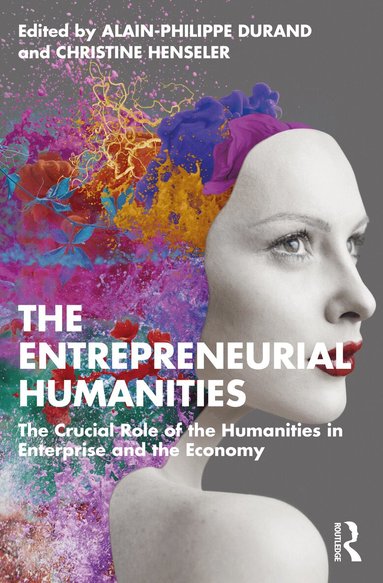 Alain-Philippe Durand, Christine Henseler - Entrepreneurial Humanities, Häftad