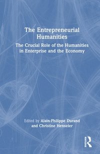 bokomslag The Entrepreneurial Humanities