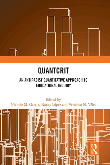 Nichole M. Garcia, Nancy López, Verónica N. Vélez - QuantCrit, Häftad