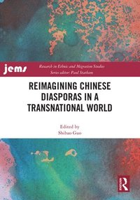 bokomslag Reimagining Chinese Diasporas in a Transnational World