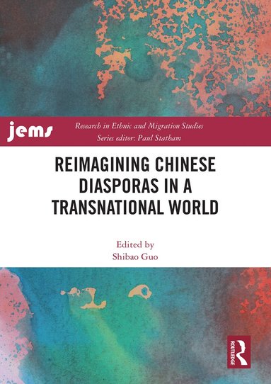 Shibao Guo - Reimagining Chinese Diasporas in a Transnational World, Häftad