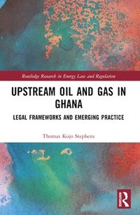 bokomslag Upstream Oil and Gas in Ghana