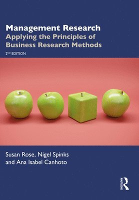 Susan Rose, Nigel Spinks, Ana Isabel Canhoto - Management Research, Häftad