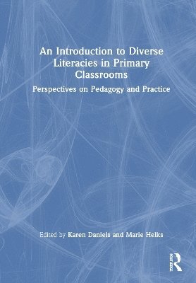 bokomslag An Introduction to Diverse Literacies in Primary Classrooms