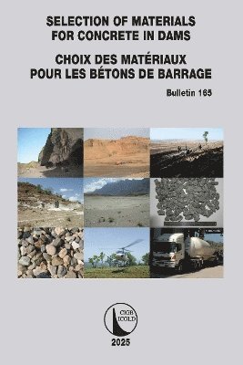 bokomslag Selection of Materials for Concrete in Dams / Choix des Matriaux Pour les Btons de Barrage