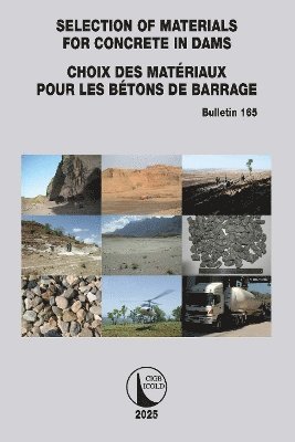 Selection of Materials for Concrete in Dams / Choix des Matériaux Pour les Bétons de Barrage