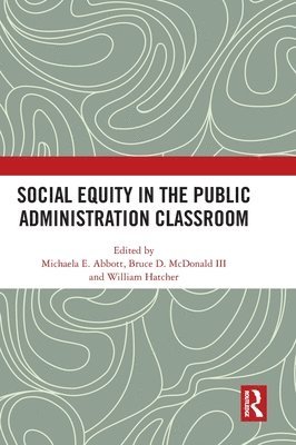 bokomslag Social Equity in the Public Administration Classroom
