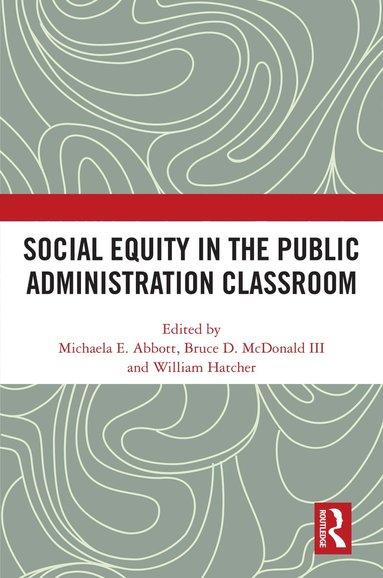 bokomslag Social Equity in the Public Administration Classroom