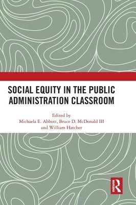 Social Equity in the Public Administration Classroom 1