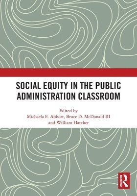 bokomslag Social Equity in the Public Administration Classroom