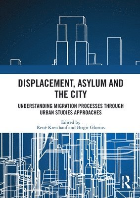 bokomslag Displacement, Asylum and the City