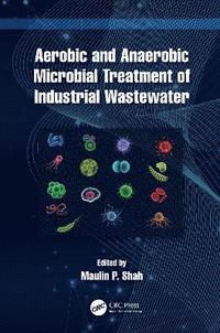 bokomslag Aerobic and Anaerobic Microbial Treatment of Industrial Wastewater