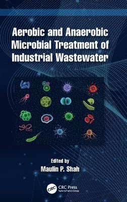 Aerobic and Anaerobic Microbial Treatment of Industrial Wastewater 1