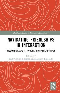 bokomslag Navigating Friendships in Interaction
