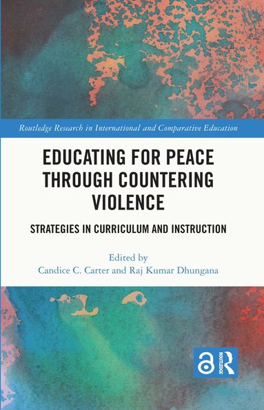 Candice Carter, Raj Kumar Dhungana - Educating for Peace through Countering Violence, Inbunden
