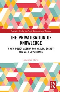 bokomslag The Privatisation of Knowledge