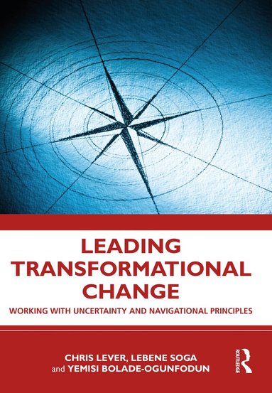Chris Lever, Lebene Richmond Soga, Yemisi Bolade-Ogunfodun - Leading Transformational Change, Häftad