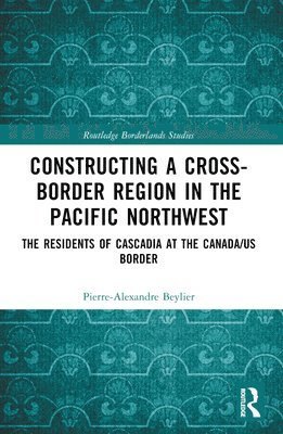 Constructing a Cross-Border Region in the Pacific Northwest 1