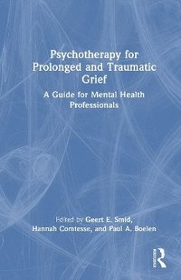 bokomslag Psychotherapy for Prolonged and Traumatic Grief