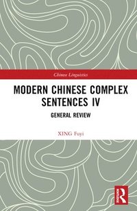 bokomslag Modern Chinese Complex Sentences IV