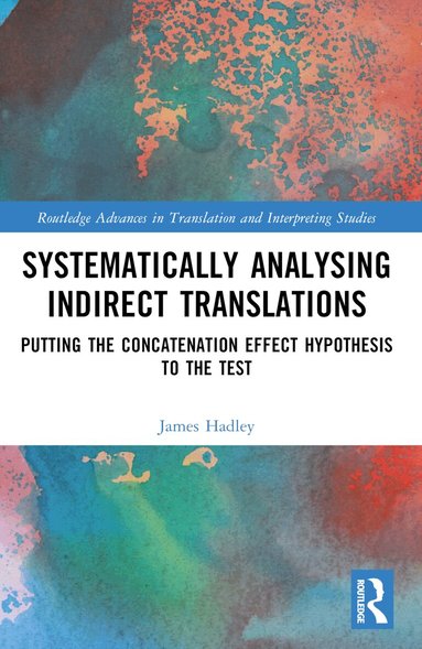 James Luke Hadley - Systematically Analysing Indirect Translations, Häftad