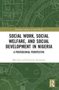 bokomslag Social Work, Social Welfare, and Social Development in Nigeria