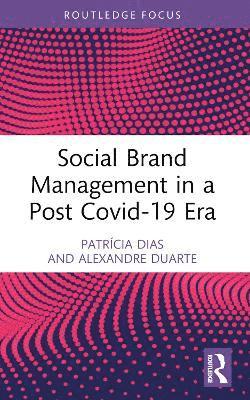 Social Brand Management in a Post Covid-19 Era 1