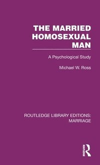 bokomslag The Married Homosexual Man