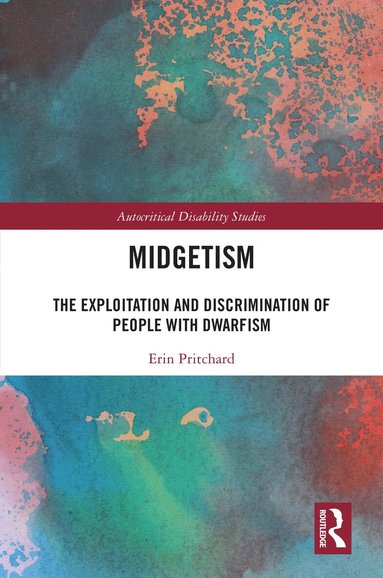 Erin Pritchard - Midgetism, Inbunden