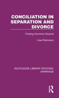 bokomslag Conciliation in Separation and Divorce