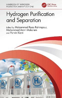 Mohammad Reza Rahimpour, Mohammad Amin Makarem, Parvin Kiani - Hydrogen Purification and Separation, Inbunden