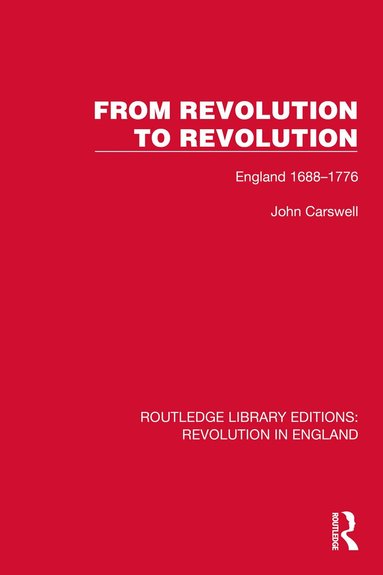 John Carswell - From Revolution to Revolution, Inbunden
