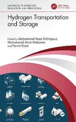 Mohammad Reza Rahimpour, Mohammad Amin Makarem, Parvin Kiani - Hydrogen Transportation and Storage, Inbunden