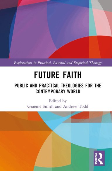 Graeme Smith, Andrew Todd - Future Faith, Inbunden