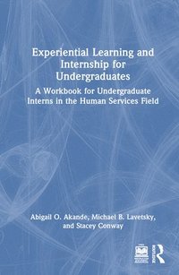 bokomslag Experiential Learning and Internship for Undergraduates