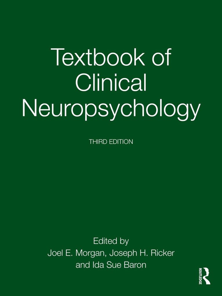 Joel E. Morgan, Joseph H. Ricker, Ida Sue Baron, USA) Morgan, Joel E. (Independent Practice, Morristown, NJ, USA) Ricker, Joseph H. (New York University - Textbook of Clinical Neuropsychology, Inbunden