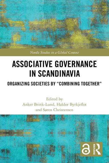Anker Brink Lund, Haldor Byrkjeflot, Søren Christensen - Associative Governance in Scandinavia, Häftad