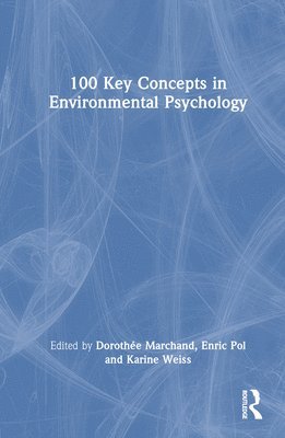 bokomslag 100 Key Concepts in Environmental Psychology