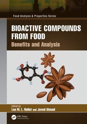 Leo M.L. Nollet, Javed Ahmad, Leo M.L. (University College Ghent) Nollet, Saudi Arabia) Ahmad, Javed (College of Pharmacy Najran University Najran, Leo M. L. Nollet - Bioactive Compounds from Food, Inbunden