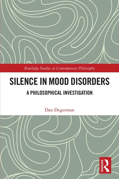 Dan Degerman - Silence in Mood Disorders, Inbunden