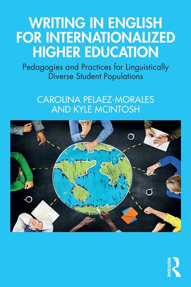 Carolina Pelaez-Morales, Kyle McIntosh - Writing in English for Internationalized Higher Education, Häftad