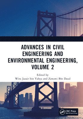 Wira Jazair bin Yahya, Zawawi Bin Daud, Malaysia) Yahya, Wira Jazair bin (Universiti Teknologi Malaysia, Malaysia) Bin Daud, Zawawi (University Tun Hussein Onn Malaysia, Wira Jazair Bin Yahya - Advances in Civil Engineering and Environmental Engineering, Volume 2, Inbunden