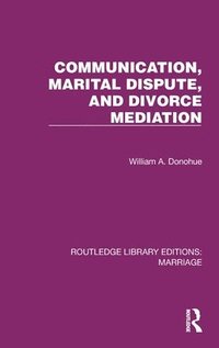 bokomslag Communication, Marital Dispute, and Divorce Mediation
