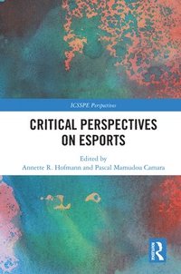 bokomslag Critical Perspectives on Esports