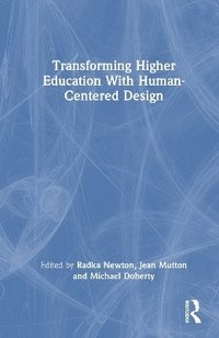 bokomslag Transforming Higher Education through Human-Centred Design