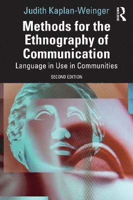 Methods for the Ethnography of Communication 1