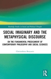 bokomslag Social Imaginary and the Metaphysical Discourse