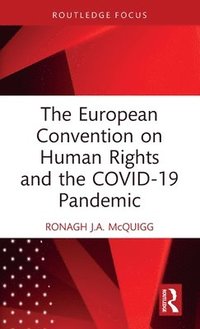 bokomslag The European Convention on Human Rights and the COVID-19 Pandemic
