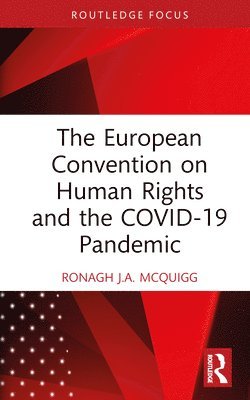 bokomslag The European Convention on Human Rights and the COVID-19 Pandemic